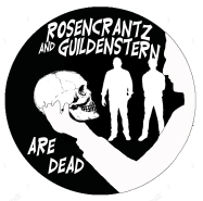 Rosencrantz and Guildenstern are Dead
